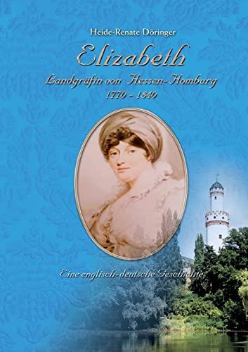 Elizabeth: Landgräfin von Hessen-Homburg