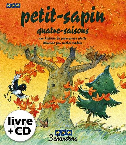 Une histoire. Vol. 4. Petit-sapin, quatre-saisons