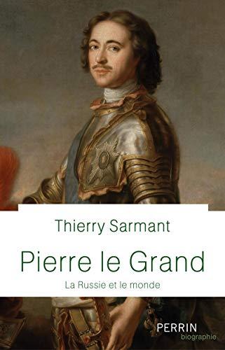 Pierre le Grand : la Russie et le monde