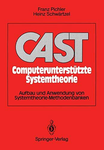 CAST Computerunterstützte Systemtheorie: Aufbau und Anwendung von Systemtheorie-Methodenbanken (German Edition)