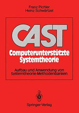 CAST Computerunterstützte Systemtheorie: Aufbau und Anwendung von Systemtheorie-Methodenbanken (German Edition)