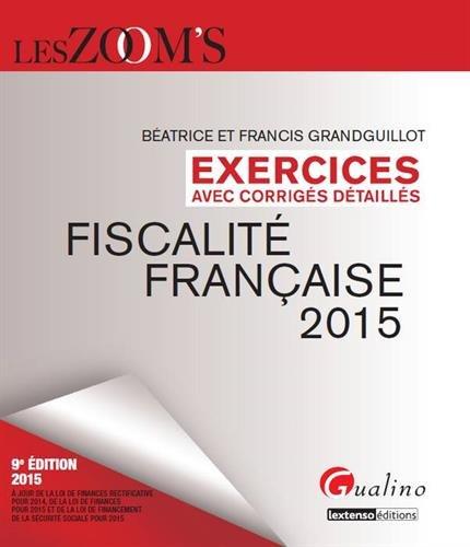 Fiscalité française 2015 : exercices avec corrigés détaillés