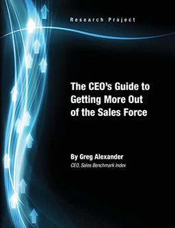 The CEO's Guide to Getting More Out of the Sales Force