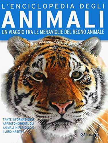 Libri - Enciclopedia Degli Animali. Un Viaggio Tra Le Meraviglie Del Regno Animale (L') (1 BOOKS)