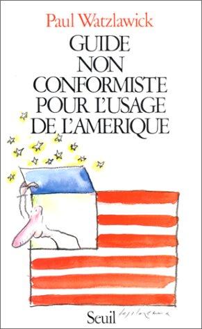 Guide non conformiste pour l'usage de l'Amérique