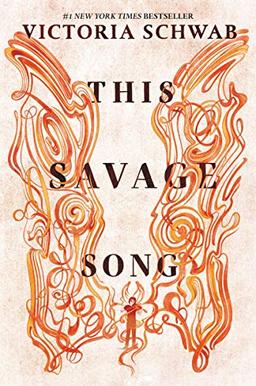 This Savage Song (Monsters of Verity, 1, Band 1)