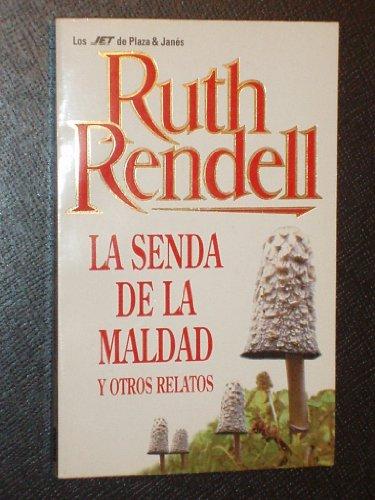 LA Senda De LA Maldad Y Otros Relatos: The Path of Evil and Other Stories