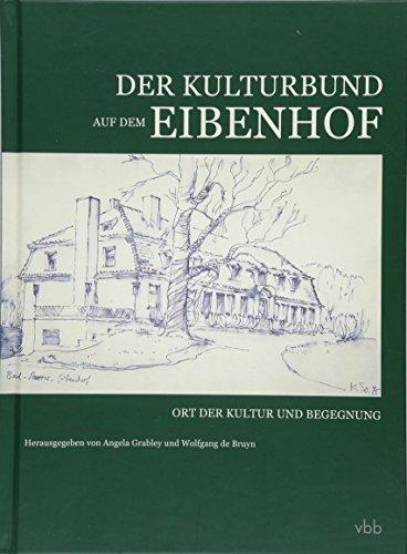 Der Kulturbund auf dem Eibenhof: Ort der Kultur und Begegnung