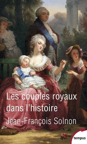 Les couples royaux dans l'histoire : le pouvoir à quatre mains