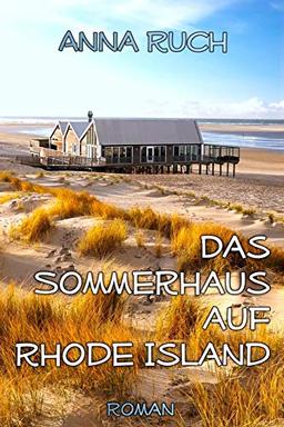 Das Sommerhaus auf Rhode Island: Ein romantischer Liebesroman für lesbische Frauen