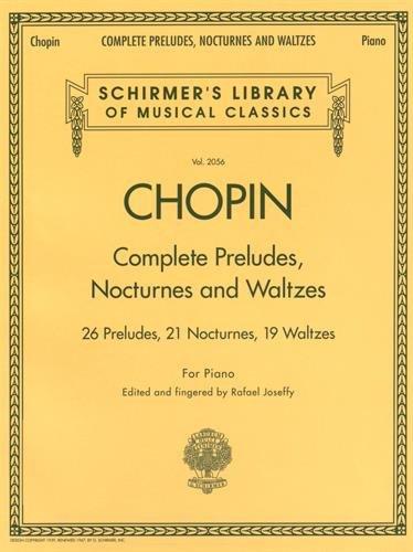 Complete Preludes, Nocturnes and Waltzes: For Piano: Piano Solos (Schirmer's Library of Musical Classics)