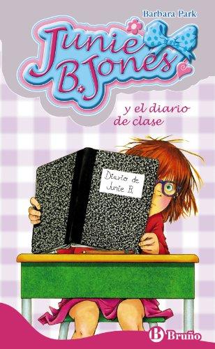 Junie B. Jones y el diario de clase (Castellano - A Partir De 6 Años - Personajes Y Series - Junie B. Jones)