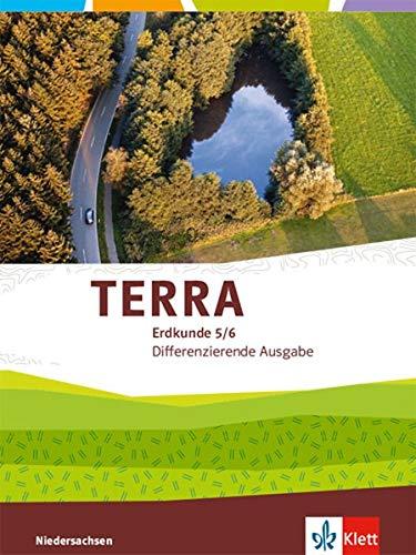 TERRA Erdkunde 5/6. Differenzierende Ausgabe Niedersachsen: Schülerbuch Klasse 5/6 (TERRA Erdkunde. Differenzierende Ausgabe für Niedersachsen ab 2019)