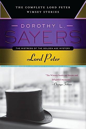 Lord Peter: The Complete Lord Peter Wimsey Stories (Lord Peter Wimsey Mysteries)