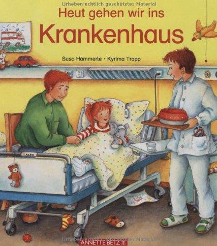 Heut gehen wir ins Krankenhaus