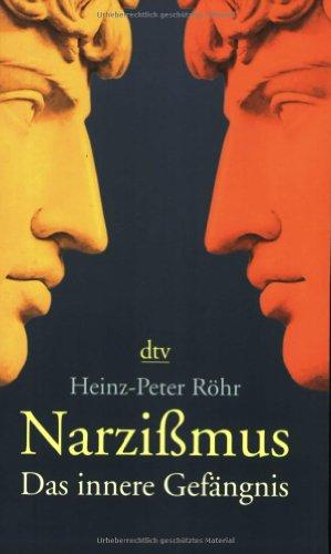 Narzißmus: Das innere Gefängnis