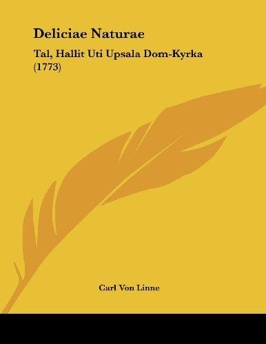 Deliciae Naturae: Tal, Hallit Uti Upsala Dom-Kyrka (1773)