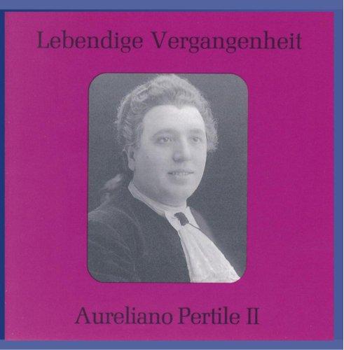 Lebendige Vergangenheit - Aureliano Pertile (Vol. 2)