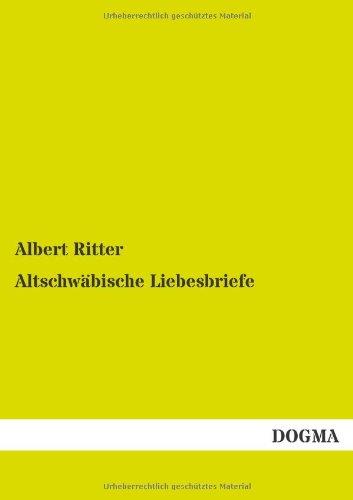 Altschwaebische Liebesbriefe: Eine Studie zur Geschichte der Liebespoesie