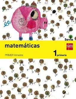 Matemáticas. 1 Primaria. Savia