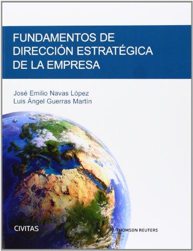 Fundamentos de dirección estratégica de la empresa (Tratados y Manuales de Empresa)