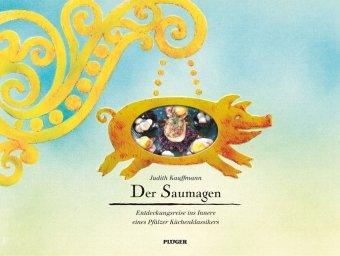 Der Saumagen - Entdeckungsreise ins Innere eines Pfälzer Küchenklassikers