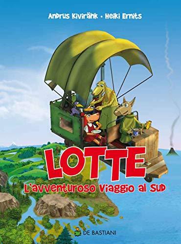 Lotte. L'avventuroso viaggio al sud