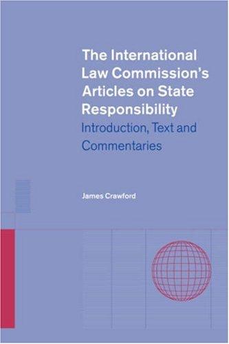 Int Law Comm Art State Responsiblty: Introduction, Text and Commentaries