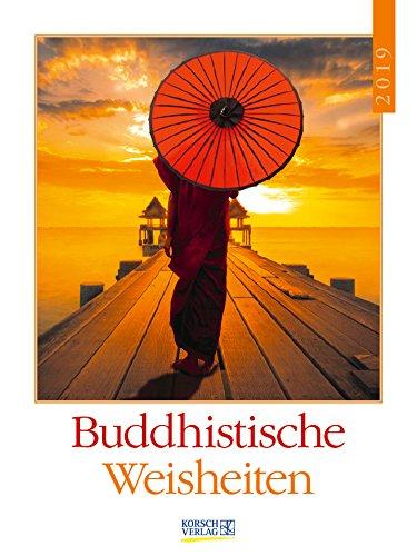 Buddhistische Weisheiten 2019: Literaturkalender / Literarischer Wochenkalender * 1 Woche 1 Seite * literarische Zitate und Bilder * 24 x 32 cm