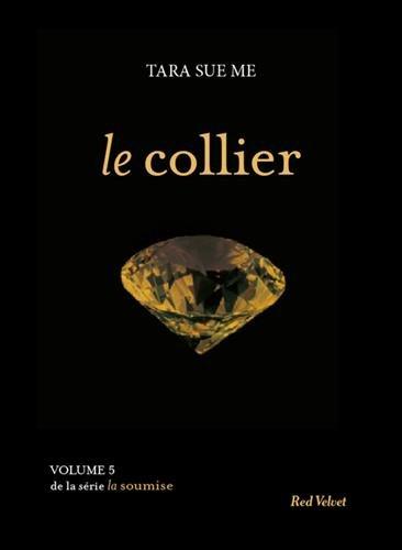 La soumise. Vol. 5. Le collier