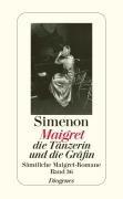 Maigret, die Tänzerin und die Gräfin: Sämtliche Maigret-Romane