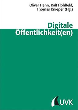 Digitale Öffentlichkeit(en) (Schriftenreihe der Deutschen Gesellschaft für Publizistik- und Kommunikationswissenschaft)