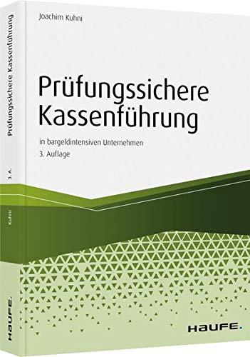 Prüfungssichere Kassenführung in bargeldintensiven Unternehmen (Haufe Fachbuch)