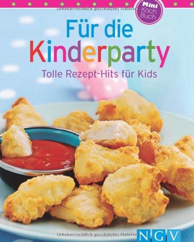 Für die Kinderparty (Minikochbuch): Tolle Rezept-Hits für Kids