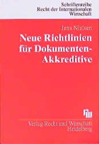 Richtlinien für Dokumenten-Akkreditive: Kommentar zu den Einheitlichen Richtlinien und Gebräuchen für Dokumenten-Akkreditive 1993 (ERA 500)