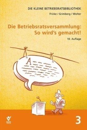 Die Betriebsversammlung - So wird's gemacht!