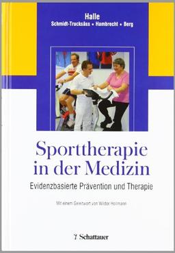 Sporttherapie in der Medizin. Evidenzbasierte Prävention und Therapie