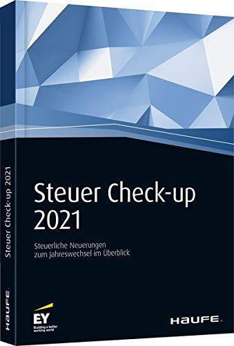 Steuer Check-up 2021: Steuerliche Neuerungen zum Jahreswechsel im Überblick