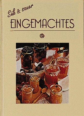 Süß & sauer Eingemachtes