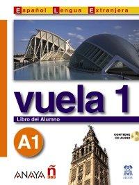 Vuela 1 Libro del Alumno A1 (Espanol Lengua Extranjera / Spanish As Foreign Language)