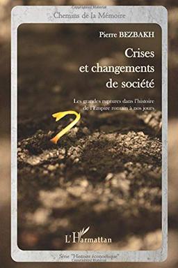 Crises et changements de société : les grandes ruptures dans l'histoire de l'Empire romain à nos jours