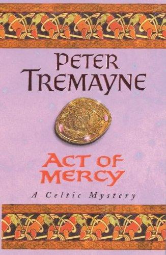 Act of Mercy (A Sister Fidelma Mystery)