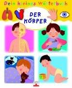 Dein kleines Wörterbuch. Der Körper