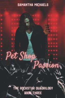 Pet Shop Passion (The Rock Star Quadrilogy)