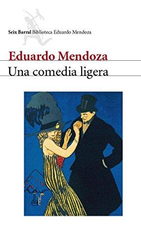 Una comedia ligera (Biblioteca Eduardo Mendoza)