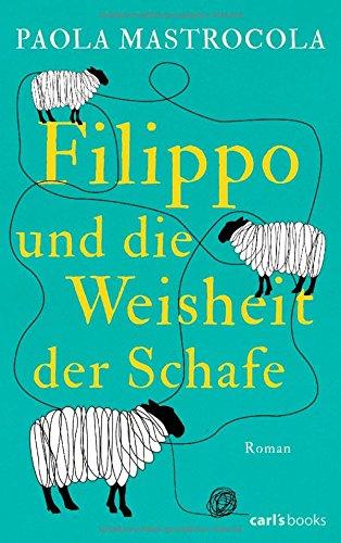 Filippo und die Weisheit der Schafe: Roman