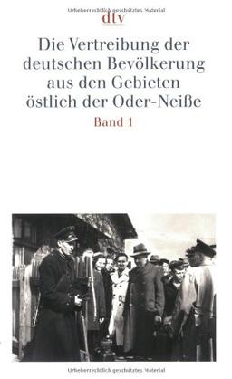 Dokumentation der Vertreibung der Deutschen aus Ost-Mitteleuropa. Gesamtausgabe: Die Vertreibung der deutschen Bevölkerung aus den Gebieten östlich ... der Deutschen aus Ost-Mitteleuropa 1: 3 Bde.