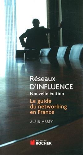 Réseaux d'influence : le guide du networking en France