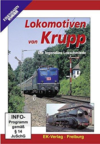 Lokomotiven von Krupp - Die legendäre Lokschmiede