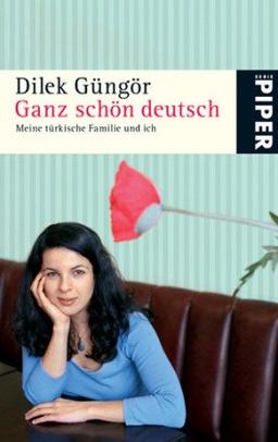 Ganz schön deutsch: Meine türkische Familie und ich